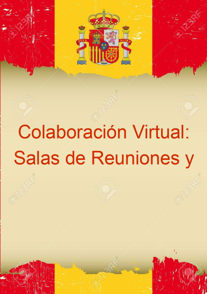 Colaboración Virtual: Salas de Reuniones y Tecnologías Eficientes