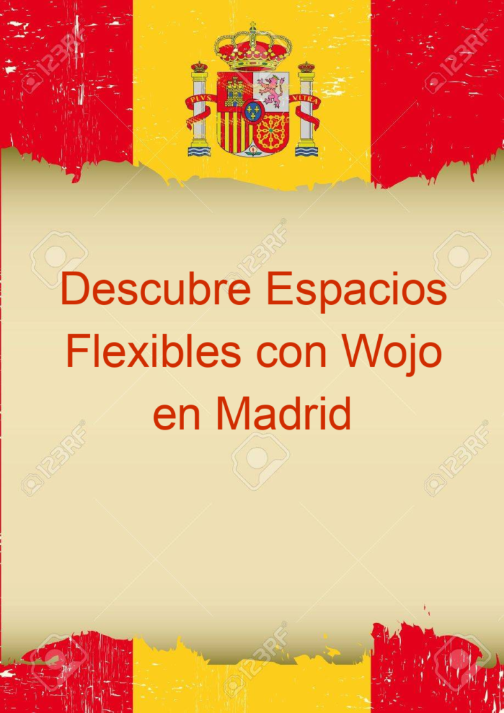 Descubre Espacios Flexibles con Wojo en Madrid