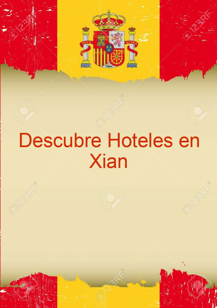Descubre Hoteles en Xian