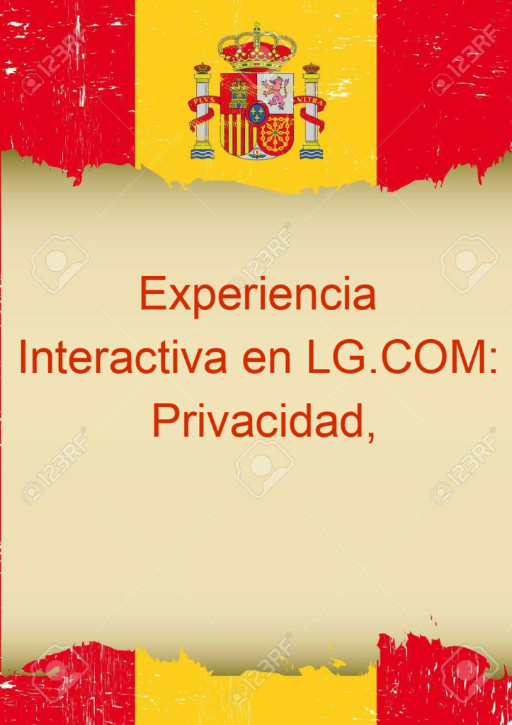 Experiencia Interactiva en LG.COM: Privacidad, Compras y Soporte