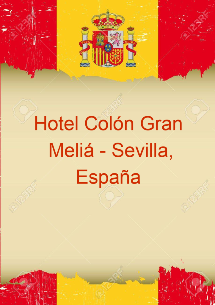 Hotel Colón Gran Meliá - Sevilla, España