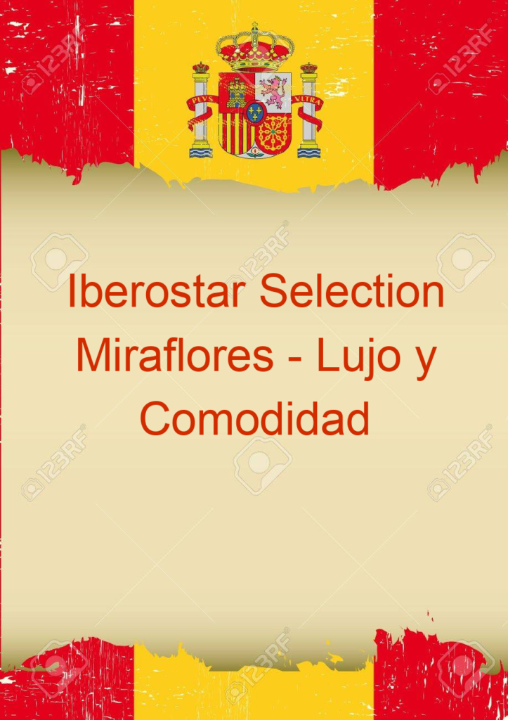 Iberostar Selection Miraflores - Lujo y Comodidad en Lima