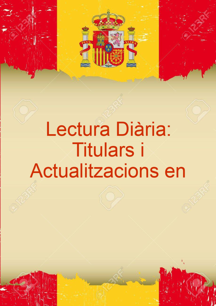 Lectura Diària: Titulars i Actualitzacions en Català