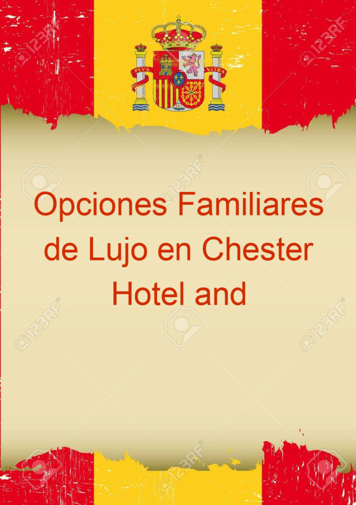 Opciones Familiares de Lujo en Chester Hotel and Conference Center