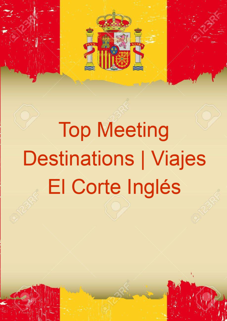 Top Meeting Destinations | Viajes El Corte Inglés